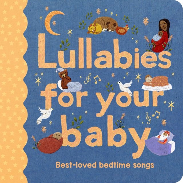 Lullabies for Your Baby: Best-loved bedtime songs