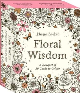 Johanna Basford's Floral Wisdom: A Bouquet of 30 Cards to Colour