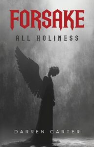 Forsake All Holiness