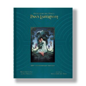 Guillermo del Toro's Pan's Labyrinth: Inside the Creation of a Modern Fairy Tale