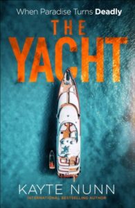 The Yacht: A Gripping Destination Thriller of Betrayal