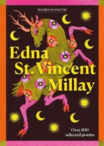 Edna St Vincent Millay: Over 100 selected poems