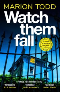 Watch Them Fall: A must-read Scottish police procedural from one of tartan noir's greatest