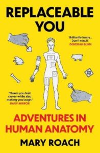 Replaceable You: Adventures in Human Anatomy