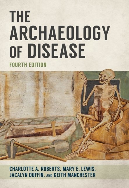 Archaeology of Disease: Fourth Edition