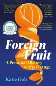 Foreign Fruit: A Personal History of the Orange