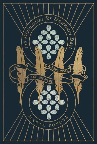 An Almanac of Birds: 100 Divinations for Uncertain Days