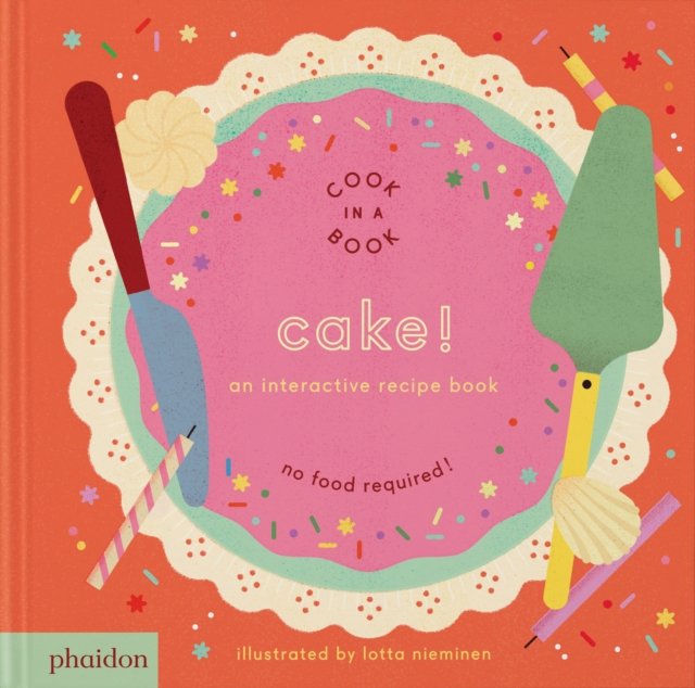 Cake!: An Interactive Recipe Book