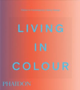 Living in Colour: Colour in Contemporary Interior Design