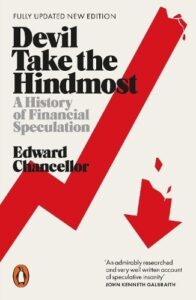 Devil Take the Hindmost: A History of Financial Speculation