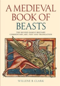A Medieval Book of Beasts: The Second-Family Bestiary. Commentary