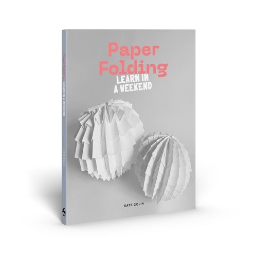 Paper Folding: Learn in a Weekend