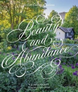 Beauty & Abundance: British Cottage Gardens