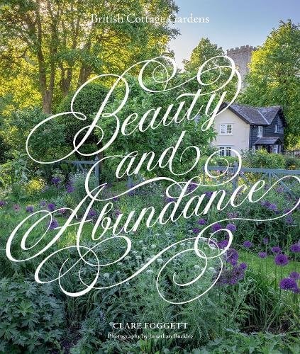Beauty & Abundance: British Cottage Gardens
