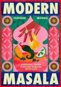 Modern Masala: Ancestral Indian flavours