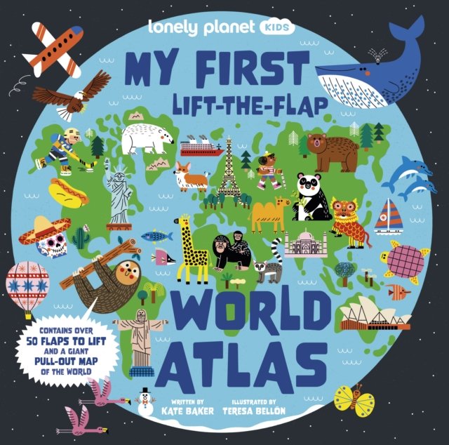 Lonely Planet Kids My First Lift-the-Flap World Atlas: Giant Pull Out Map | Wow Factor Facts & Surprises | Search & Find Games | Beautiful & Engaging