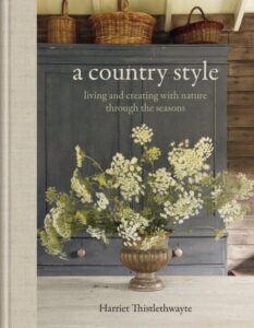 A Country Style: living and creating with nature through the seasons