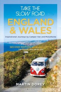 Take the Slow Road: England and Wales 2nd edition: Inspirational Journeys by Camper Van and Motorhome