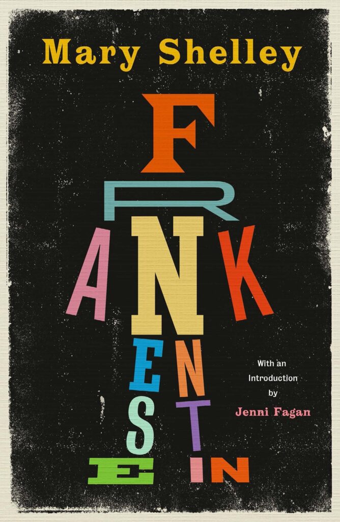 Frankenstein: New Edition of Mary Shelley‚Äôs Gothic Masterpiece