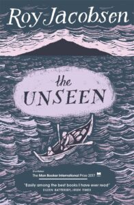 The Unseen: SHORTLISTED FOR THE MAN BOOKER INTERNATIONAL PRIZE 2017