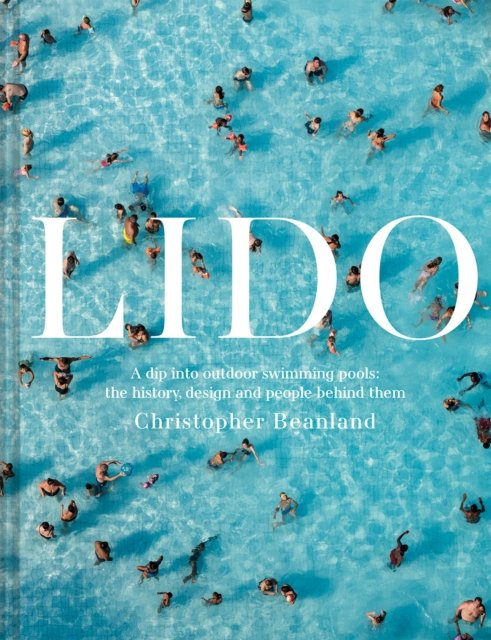 Lido: A dip into outdoor swimming pools: the history
