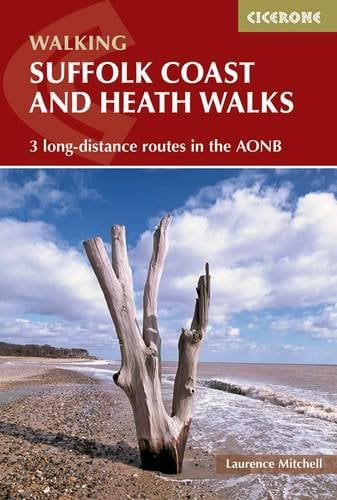 Suffolk Coast and Heath Walks: 3 long-distance routes in the AONB: the Suffolk Coast Path