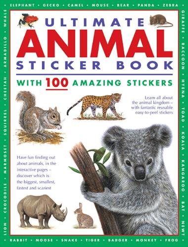 Ultimate Animal Sticker Book with 100 amazing stickers: Learn all about the animal kingdom ‚Äì with fantastic reusable easy-to-peel stickers.