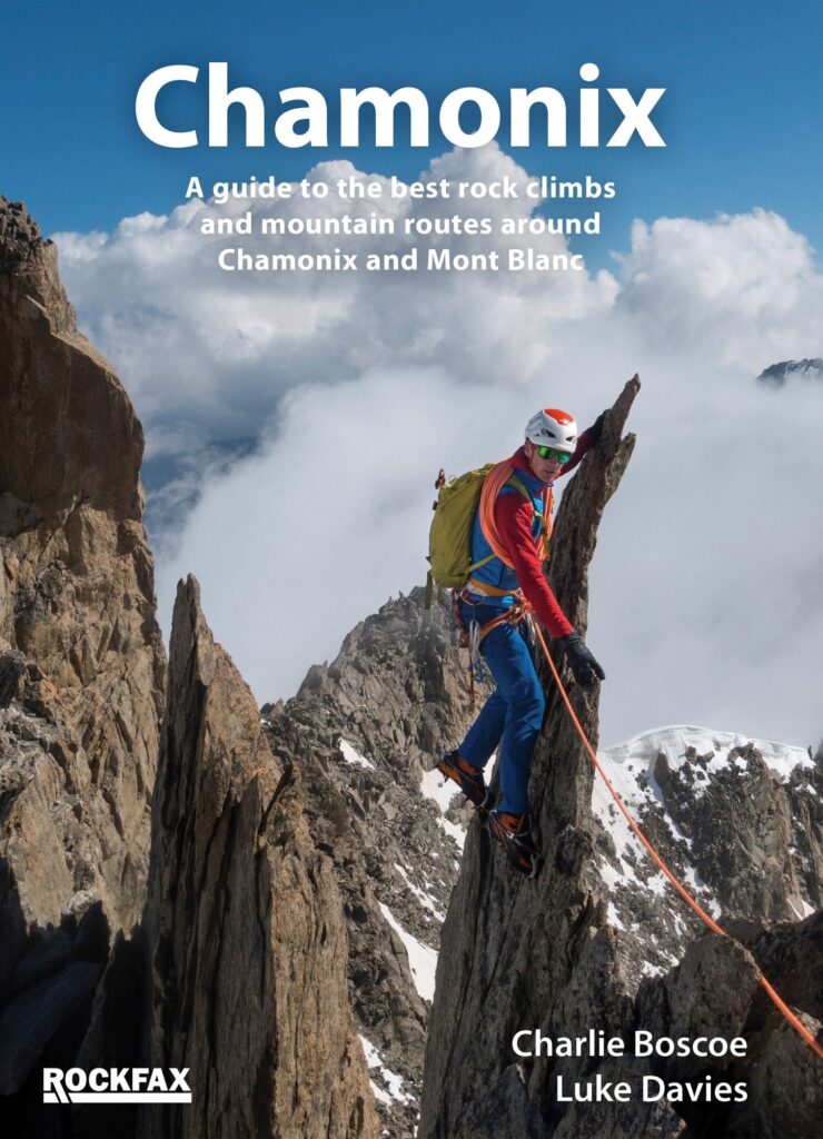 Chamonix (ROCKFAX) 2022: A Guide to the Best Climbs and Mountain Routes ..