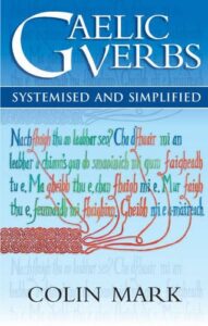 Gaelic Verbs: Systemised and Simplified