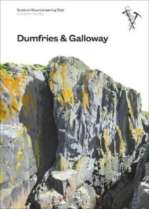 Dumfries and Galloway Climbers' Guide: Scottish Mountaineering Club