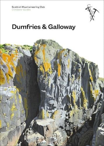 Dumfries and Galloway Climbers' Guide: Scottish Mountaineering Club