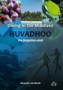 Diving in the Maldives: Huvadhoo - The Forgotten Atoll