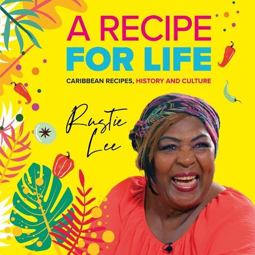 A Recipe For Life: Caribbean