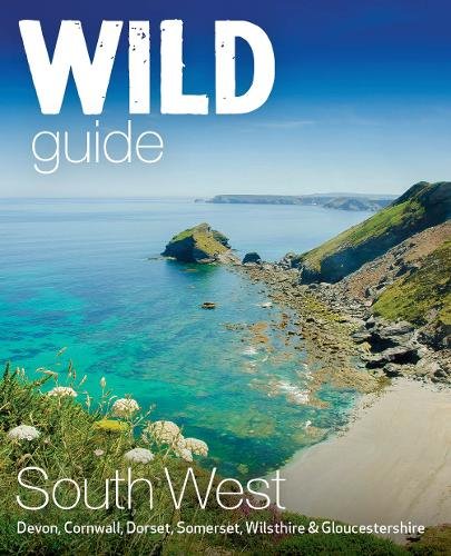Wild Guide South West: Devon