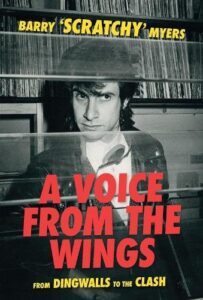 A Voice From The Wings: From Dingwalls To The Clash