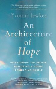 An Architecture of Hope: reimagining the prison
