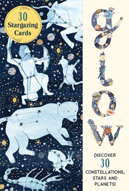 Glow 30 Stargazing Cards: Discover 30 Constellations