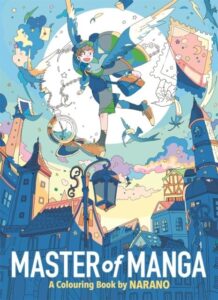 Master of Manga: A Colouring Book by Narano