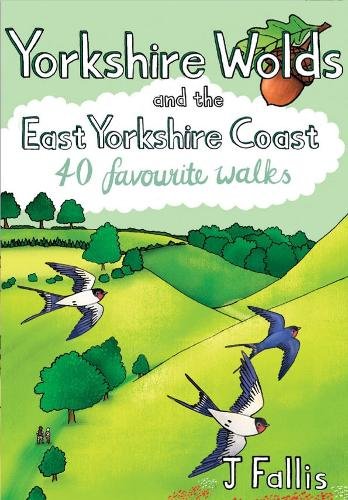 Yorkshire Wolds and the East Yorkshire Coast: 40 Favourite Walks