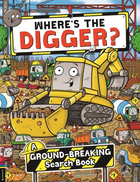 Where‚Äôs the Digger?: A Ground-breaking Search and Find Book