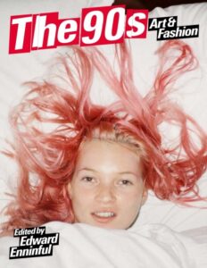 The 90s: Art and Fashion