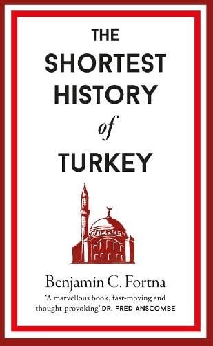 The Shortest History of Turkey