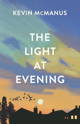 The Light at Evening: Perfect for fans of Claire Keegan