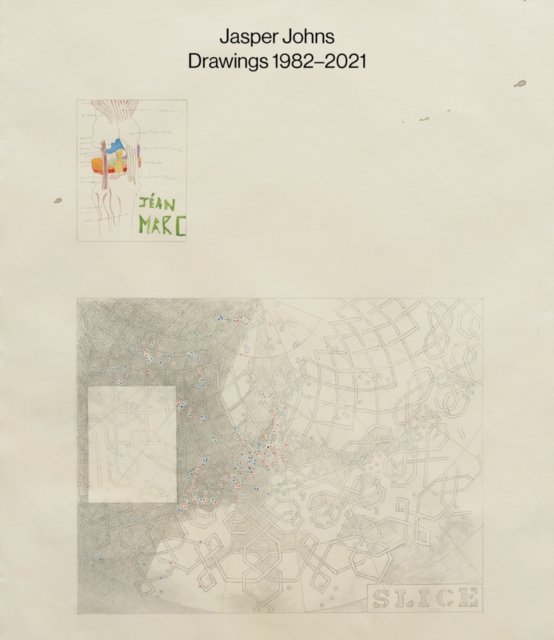 Jasper Johns: Drawings: 1982‚Äì2021