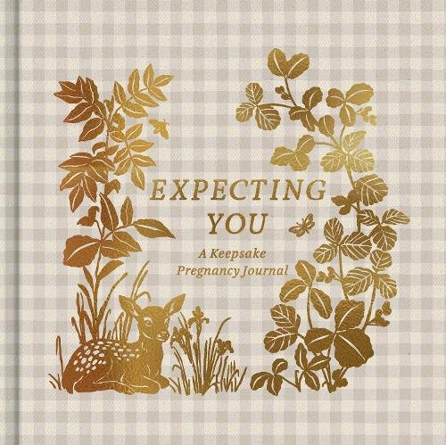 Expecting You: A Keepsake Pregnancy Journal