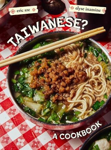 Taiwanese?: A Rambling Reflection on the Recipes
