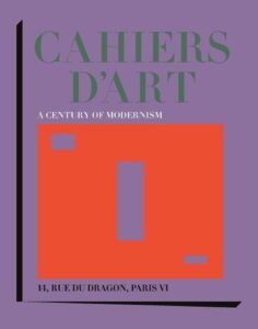 Cahiers d'Art: A Century of Modernism