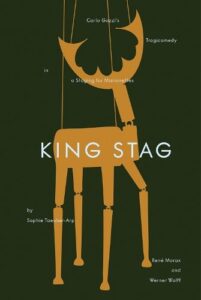 King Stag: Carlo Gozzi‚Äôs Tragicomedy in a Staging for Marionettes by Sophie Taeuber-Arp