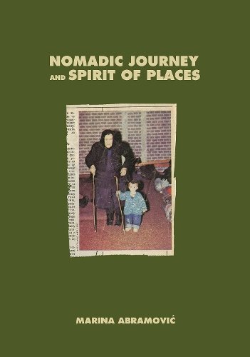 Marina Abramovic: Nomaid Journey and Spirit of Places