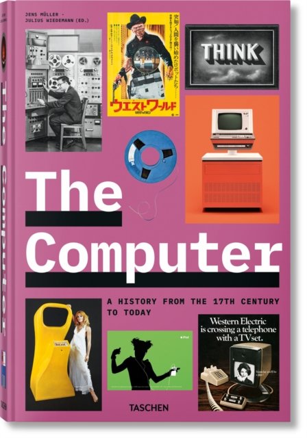 The Computer: A History from the 17th Century to Today
